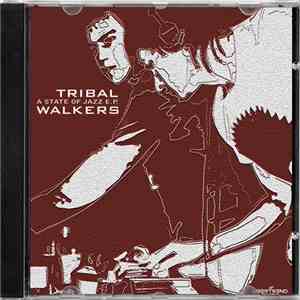 Tribal Walkers - A State Of Jazz mp3 album