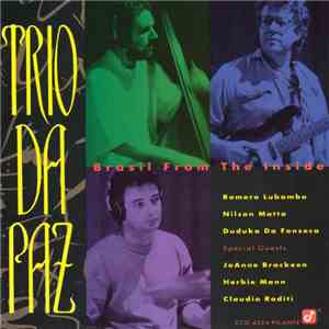 Trio Da Paz - Brasil From The Inside mp3 album