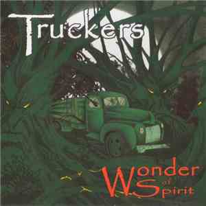 Truckers  - Wonder Of Spirit mp3 album