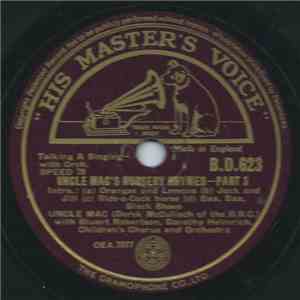 Uncle Mac (Derek McCulloch Of The B.B.C.) With Stuart Robertson , Dorothy Helmrich, Children's Chorus Orchestra - Uncle Mac's Nursery Rhymes (Parts 3 & 4) mp3 album