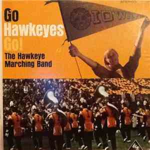 University Of Iowa Marching Band - Go Hawkeyes Go mp3 album