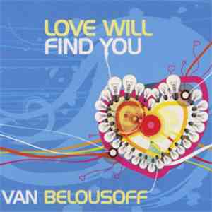 Van Belousoff - Love Will Find You mp3 album