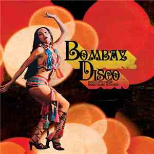 Various - Bombay Disco (Disco Hits From Hindi Films 1979-1985) mp3 album