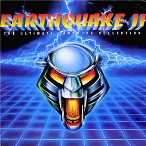 Various - Earthquake II - The Ultimate Hardcore Collection mp3 album