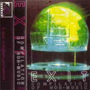 Various - Exit: Compilation Of Non-Music mp3 album