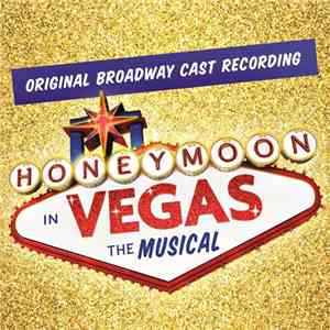 Various - Honeymoon In Vegas: The Musical (Original Broadway Cast Recording) mp3 album