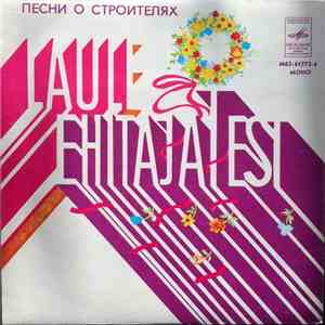 Various - Laule Ehitajatest = Песни О Строителях mp3 album