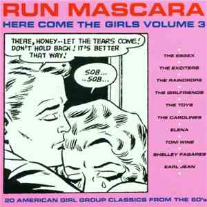 Various - Run Mascara - Here Come The Girls Volume 3 mp3 album