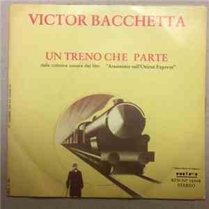Victor Bacchetta - Un Treno Che Parte mp3 album