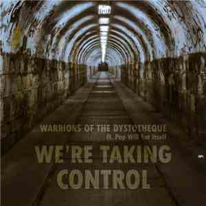 Warriors Of The Dystotheque Ft. Pop Will Eat Itself - We're Taking Control mp3 album