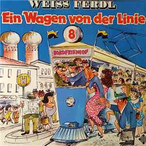 Weiss Ferdl - Ein Wagen Von Der Linie 8 mp3 album