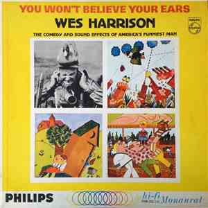 Wes Harrison - You Won't Believe Your Ears mp3 album