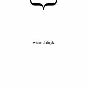 Wieże Fabryk - Wieże . Fabryk mp3 album