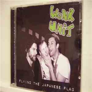 Wonk Unit - Flying The Japanese Flag mp3 album