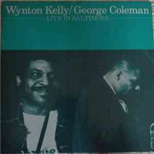 Wynton Kelly, George Coleman - Live In Baltimore mp3 album