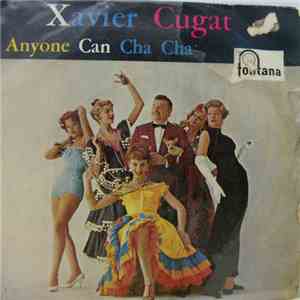 Xavier Cugat - Anyone Can Cha Cha mp3 album