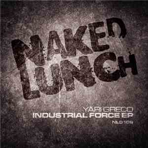 Yari Greco - Industrial Force EP mp3 album