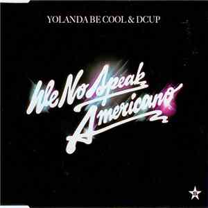 Yolanda Be Cool & DCup - We No Speak Americano mp3 album