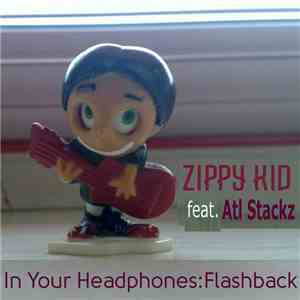Zippy Kid - In Your Headphones: Flashback (feat. Atl Stackz) mp3 album