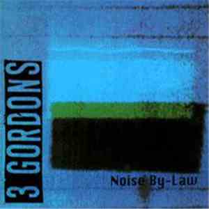 3 Gordons - Noise By Law mp3 album