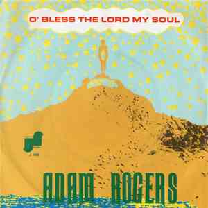 Adam Rogers  - O' Bless The Lord My Soul / Gabriel mp3 album