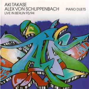 Aki Takase & Alex von Schlippenbach - Piano Duets : Live In Berlin 93/94 mp3 album