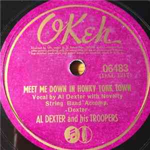 Al Dexter And His Troopers - Meet Me Down In Honky Tonk Town / All I Want Is You mp3 album