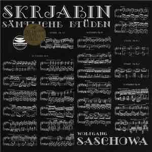 Alexander N. Skrjabin / Wolfgang Saschowa - Sämtliche Etüden mp3 album