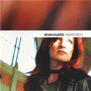 Anacoustic - Destination mp3 album