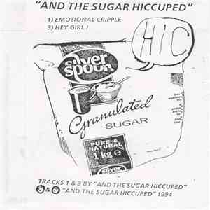 And The Sugar Hiccuped / Red Ash & The Love Commandos - Everyone's A Flexible Friend mp3 album