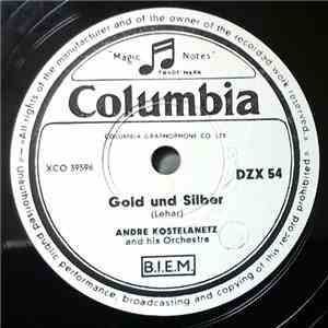 André Kostelanetz And His Orchestra - Gold und Silber / Zwei Herzen im Dreivierteltakt mp3 album