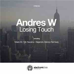 Andres W - Losing Touch mp3 album