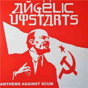 Angelic Upstarts - Anthems Against Scum mp3 album
