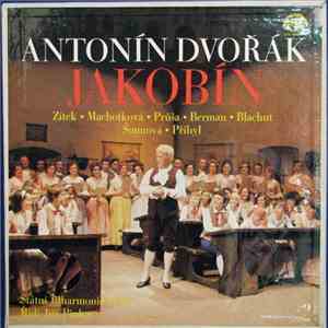 Antonín Dvořák, Zítek · Machotková · Průša · Berman · Blachut · Šounová · Přibyl · Státní Filharmonie Brno, Jiří Pinkas - Jakobín mp3 album