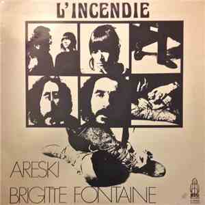 Areski - Brigitte Fontaine - L'Incendie mp3 album