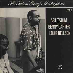 Art Tatum / Benny Carter / Louis Bellson - The Tatum Group Masterpieces Vol. 1 mp3 album