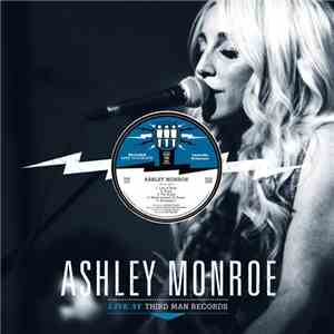 Ashley Monroe - Live At Third Man Records mp3 album
