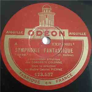 Association Artistique Des Concerts Colonne Sous La Direction De Maître Gabriel Pierné - Symphonie Fantastique mp3 album