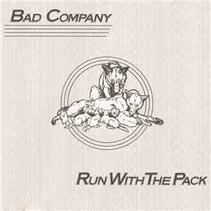 Bad Company  - Run With The Pack mp3 album