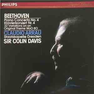 Beethoven, Claudio Arrau, Sir Colin Davis, Staatskapelle Dresden - Piano Concerto No. 4, 34 Variations on an Original Theme WoO 80 mp3 album