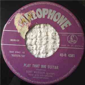 Bert Weedon - Play That Big Guitar / Quiet Quiet Ssh! mp3 album