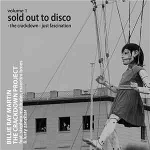 Billie Ray Martin feat. Stephen Mallinder, Maertini Broes & Lusty Zanzibar - The Crackdown Project Volume 1 - Sold Out To Disco mp3 album