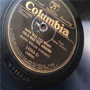 Blind Willie Johnson - Dark Was The Night - Cold Was The Ground / It's Nobody's Fault But Mine mp3 album