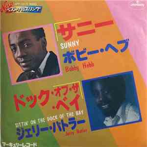 Bobby Hebb, Jerry Butler - Sunny / Sittin' On The Dock Of The Bay mp3 album