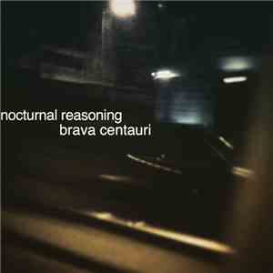 Brava Centauri - Nocturnal Reasoning mp3 album