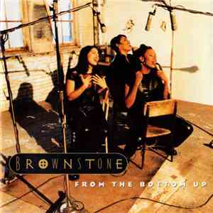 Brownstone - From The Bottom Up mp3 album