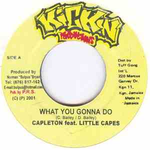 Capleton Feat. Little Capes - What You Gonna Do mp3 album