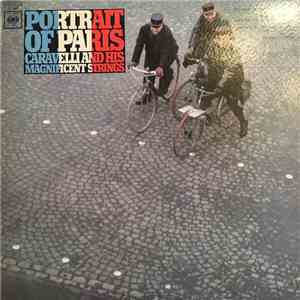 Caravelli And His Magnificent Strings - Portrait Of Paris mp3 album