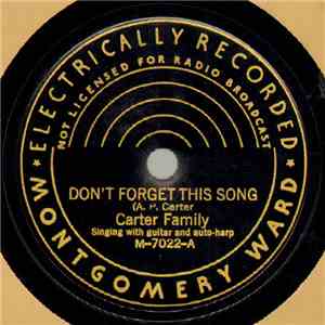 Carter Family - Don't Forget This Song / The Little Log Hut In The Lane mp3 album