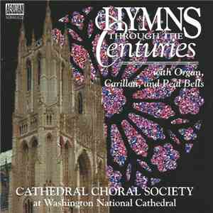 Cathedral Choral Society - Hymns Through The Centuries mp3 album